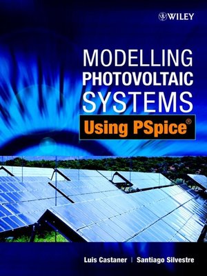 cover image of Modelling Photovoltaic Systems Using PSpice